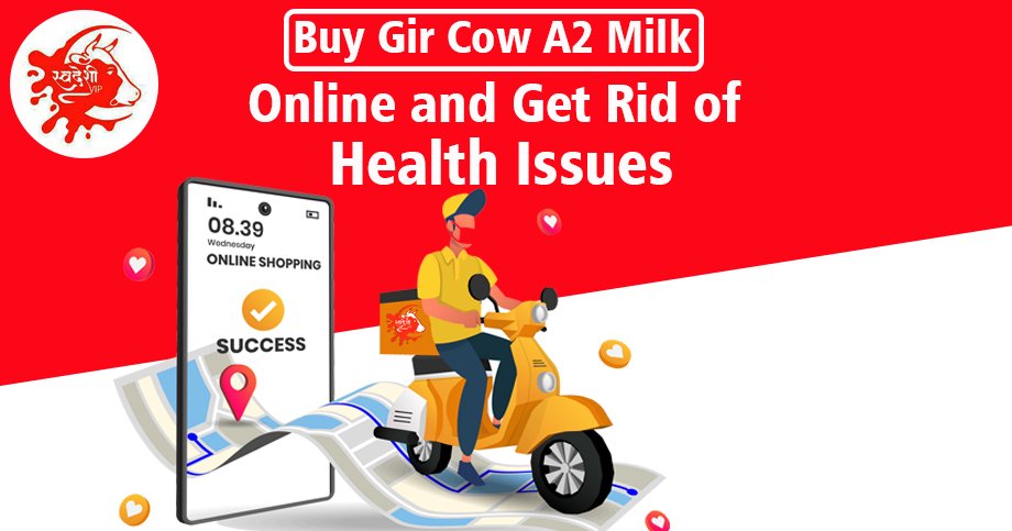 Buy Gir Cow A2 Milk Online and Get Rid of Health Issues