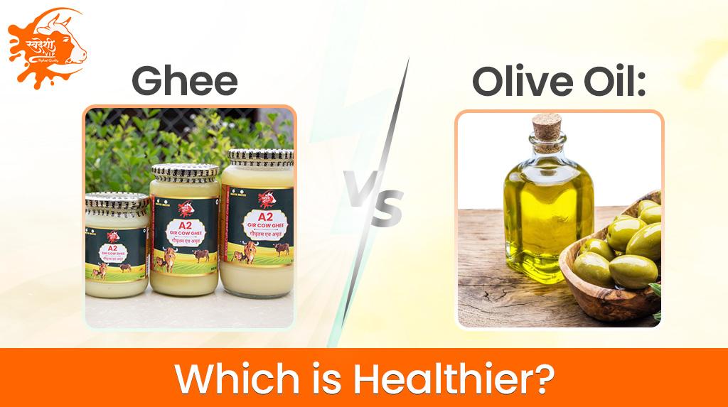 Ghee vs. Olive Oil