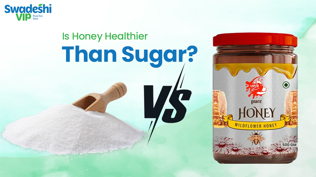 Is Honey Healthier Than Sugar